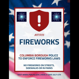 Image for NOTICE: COLUMBIA BOROUGH POLICE TO ENFORCE FIREWORKS LAWS