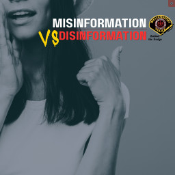 Image for Behind the Badge: Misinformation vs. Disinformation