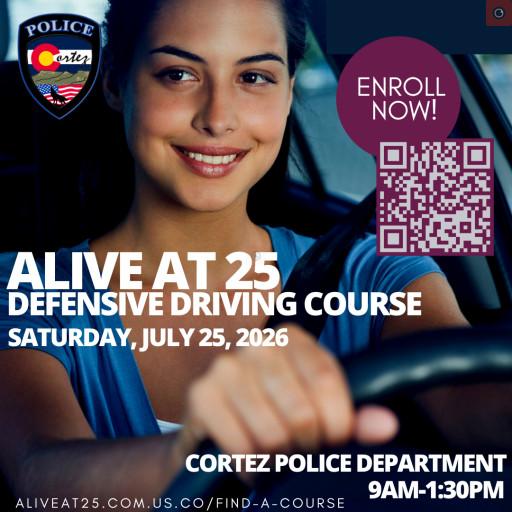 Photo of a teen girl driving with text about the Alive at 25 class available at the Cortez PD